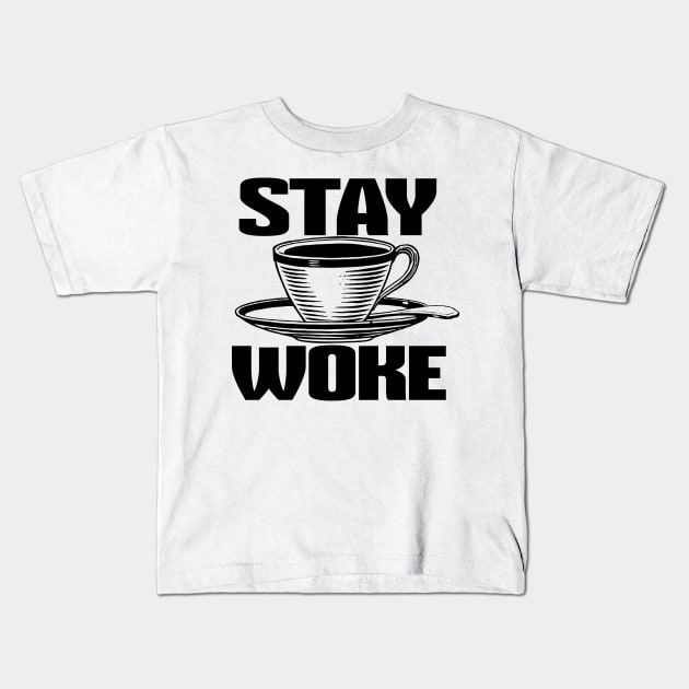 Stay Woke Kids T-Shirt by alexp01